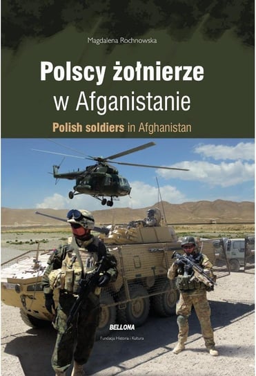 Polacy w Afganistanie Wydawnictwo Bellona