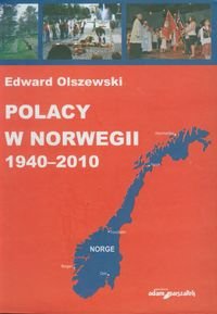 Polacy w Norwegii 1940-2010 Olszewski Edward