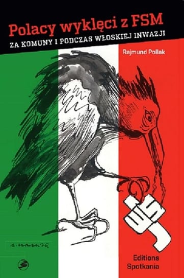 Polacy wyklęci z FSM za komuny i podczas włoskiej inwazji Pollak Rajmund