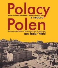 Polacy z wyboru. Polen aus freier Wahl Markiewicz Tomasz, Świątek Tadeusz W., Wittels Krzysztof