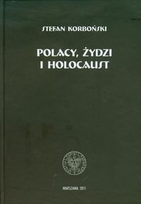 Polacy, Żydzi i holokaust Korboński Stefan