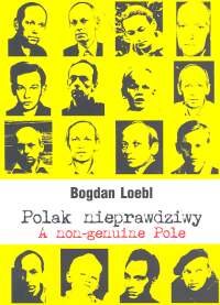 Polak nieprawdziwy Loebl Bogdan