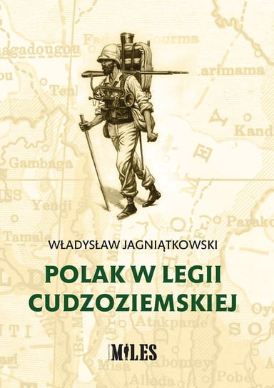 Polak w Legii Cudzoziemskiej Jagniątkowski Władysław