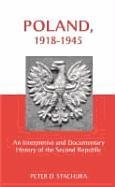 Poland, 1918-1945: An Interpretive and Documentary History of the Second Republic Stachura Peter