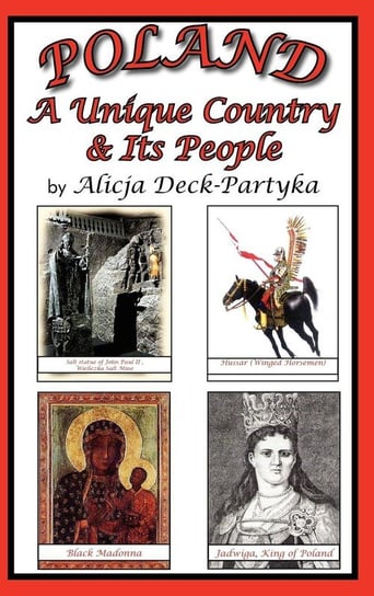 Poland, a Unique Country & Its People Deck-Partyka Alicja