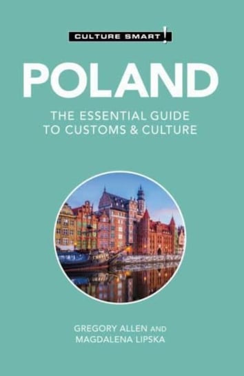 Poland - Culture Smart!: The Essential Guide to Customs & Culture Kuperard