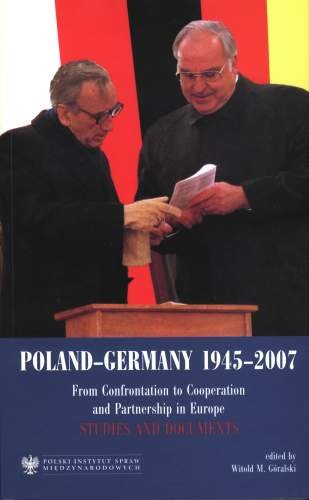 Poland-Germany 1945-2007 Opracowanie zbiorowe
