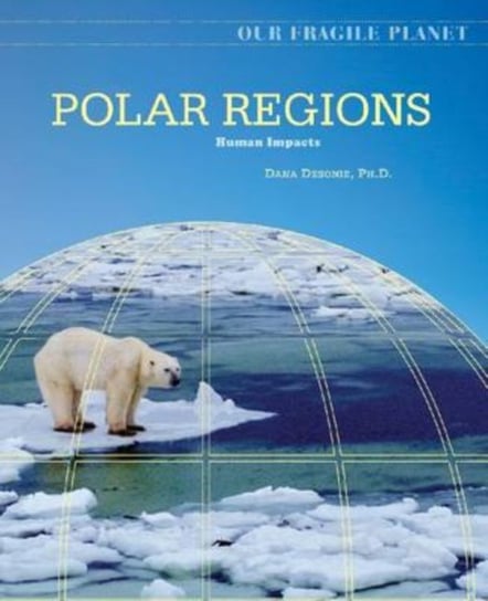 Polar Regions Desonie Dana