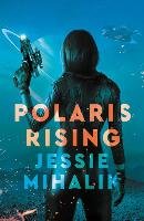 Polaris Rising Mihalik Jessie