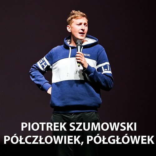 Półczłowiek, półgłówek Piotrek Szumowski, Stand-up Polska