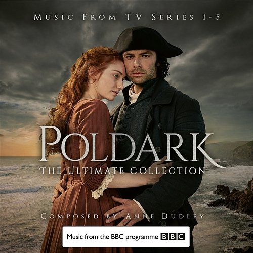 Poldark - The Ultimate Collection (Music from TV Series 1-5) Anne Dudley