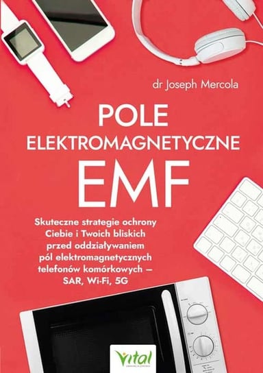 Pole elektromagnetyczne EMF Mercola Joseph