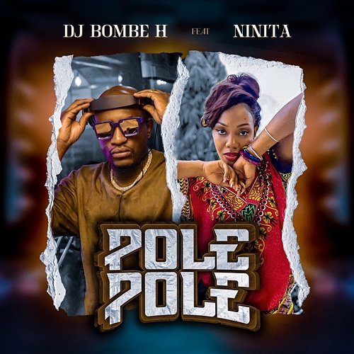 Pole Pole Dj Bombe H feat. Ninita