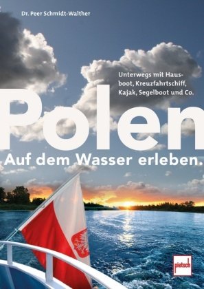 Polen auf dem Wasser erleben. Motorbuch Verlag
