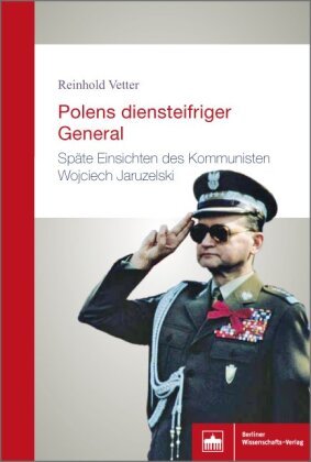 Polens diensteifriger General BWV - Berliner Wissenschafts-Verlag