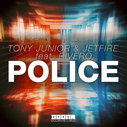 Police Tony Junior & JETFIRE feat. RIVERO