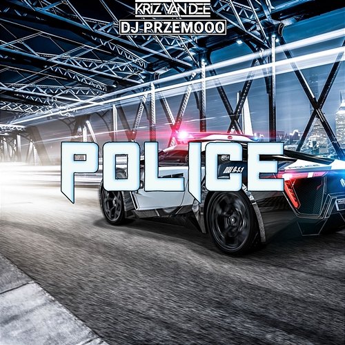 Police Dj Przemooo, KriZ Van Dee