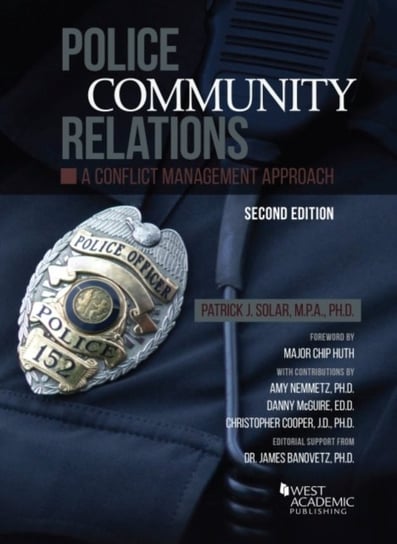 Police Community Relations: A Conflict Management Approach Patrick J. Solar