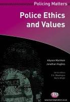 Police Ethics and Values Macvean Allyson, Neyroud Peter