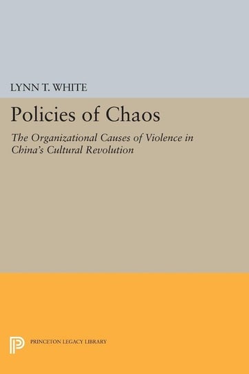 Policies of Chaos White Lynn T.