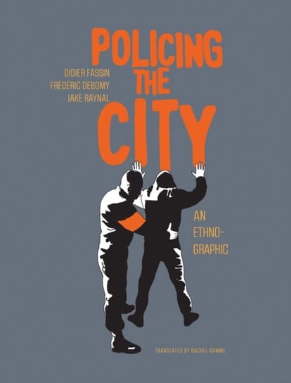 Policing The City: An Ethno-graphic Didier Fassin