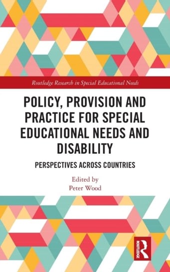 Policy, Provision and Practice for Special Educational Needs and Disability: Perspectives Across Countries Opracowanie zbiorowe
