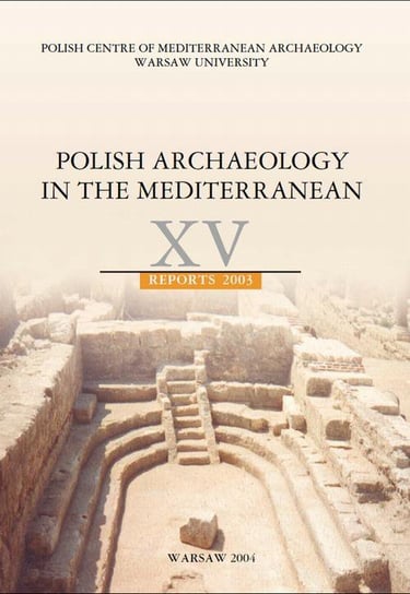 Polish Archaeology in the Mediterranean 15 Gawlikowski Michał, Daszewski Wiktor Andrzej