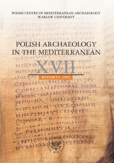 Polish Archaeology in the Mediterranean 17 Gawlikowski Michał, Daszewski Wiktor Andrzej