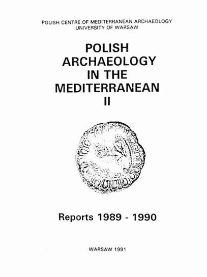 Polish Archaeology in the Mediterranean 2 Gawlikowski Michał, Daszewski Wiktor Andrzej