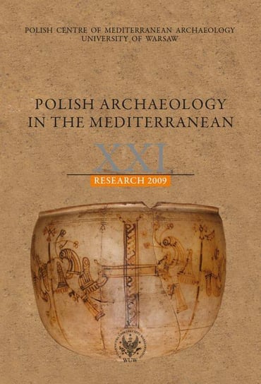 Polish Archaeology in the Mediterranean 21 Opracowanie zbiorowe