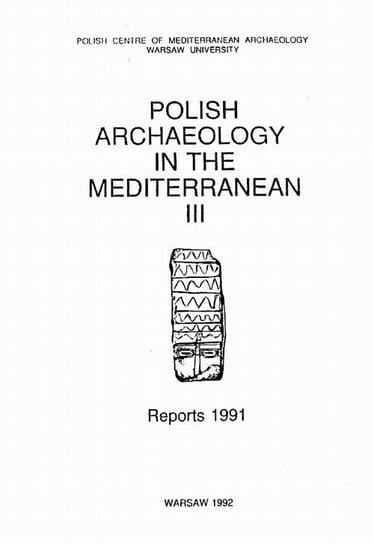Polish Archaeology in the Mediterranean 3 Gawlikowski Michał, Daszewski Wiktor Andrzej