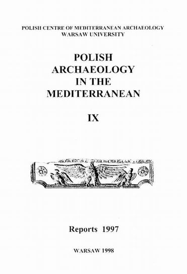 Polish Archaeology in the Mediterranean 9 Gawlikowski Michał, Daszewski Wiktor Andrzej