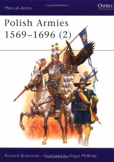 Polish Armies 1569-1696 2 Brzezinski Richard