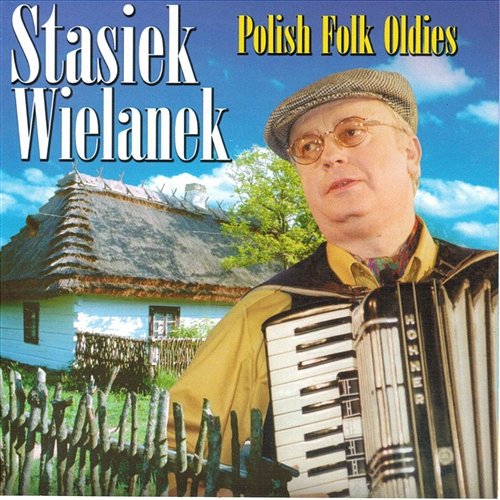 Polish Folk Oldies Stasiek Wielanek