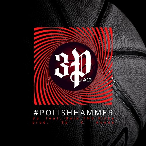 Polish Hammer 3p feat. Suja THS Klika