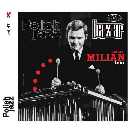 Polish Jazz: Bazaar. Volume 17 Jerzy Milian Trio