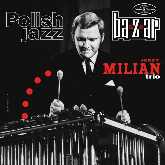 Polish Jazz: Bazaar. Volume 17 Jerzy Milian Trio