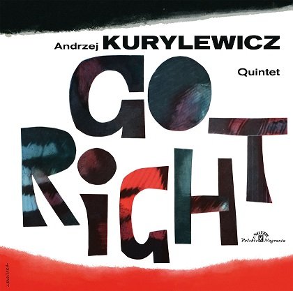 Polish Jazz: Go Right (Reedycja) Andrzej Kurylewicz Quintet