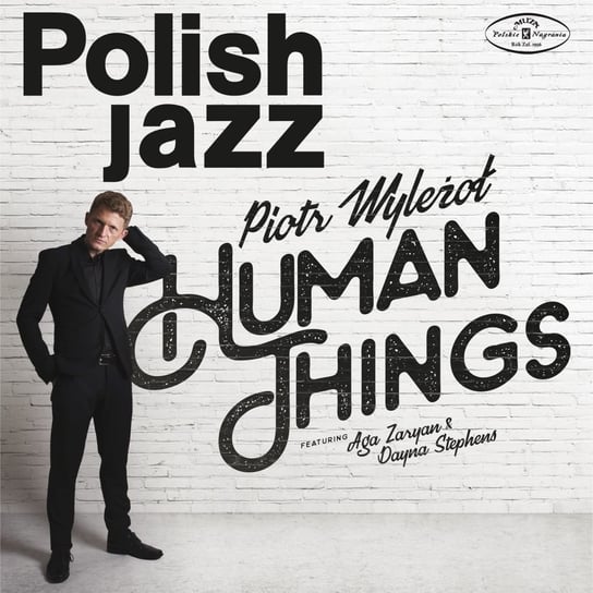 Polish Jazz.: Human Things. Volume 79 Zaryan Aga, Wyleżoł Piotr, Stephens Dayna