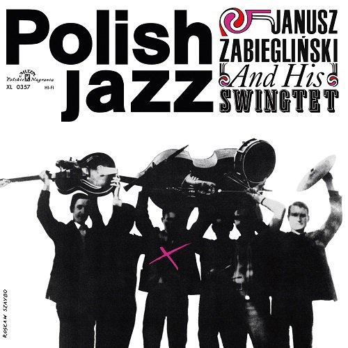 Polish Jazz: Janusz Zabiegliński and His Swingtet. Volume 9 Janusz Zabiegliński Swingtet