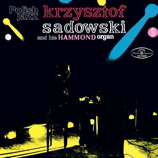 Polish Jazz: Krzysztof Sadowski and His Hammond Organ. Volume 21 Sadowski Krzysztof