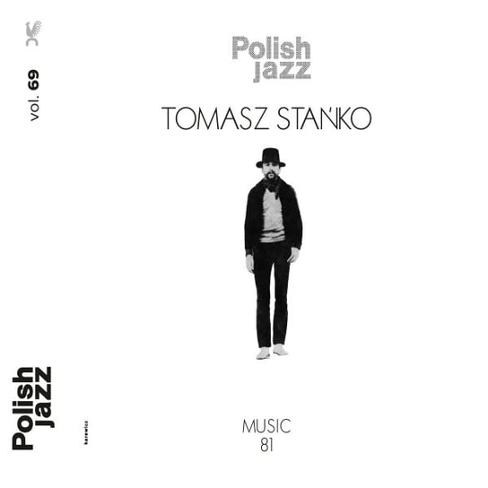 Polish Jazz: Music '81. Volume 69 Stańko Tomasz