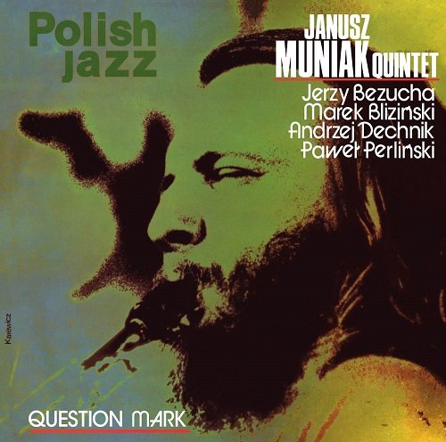 Polish Jazz: Question Mark Janusz Muniak Quintet