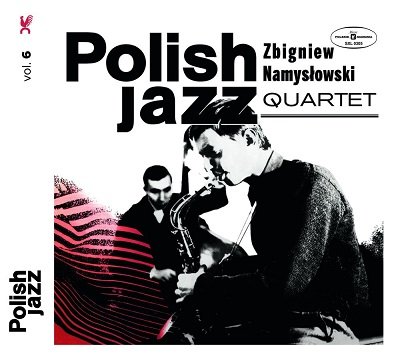 Polish Jazz. Zbigniew Namysłowski Quartet Zbigniew Namysłowski Quartet