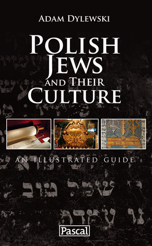 Polish Jews and Their Culture Dylewski Adam