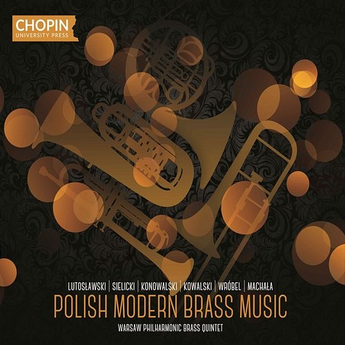 Polish Modern Brass Music Chopin University Press, Warsaw Philharmonic Brass Quintet