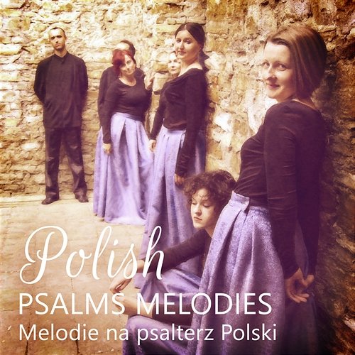Polish Psalms Melodies: Music of the Polish Renaissance, Songs and Notes, Psalms of Golden Age (Melodie na Psałterz Polski) Dominika Jurczuk Gondek, Masters of Traditional Catholic Music