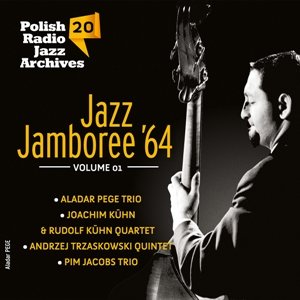 Polish Radio Jazz Archive. Volume 20: Jazz Jamboree '64. Volume 1 Various Artists