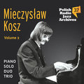 Polish Radio Jazz Archives, Vol.37, Mieczysław Kosz Solo, Duo, Trio Mieczysław Kosz