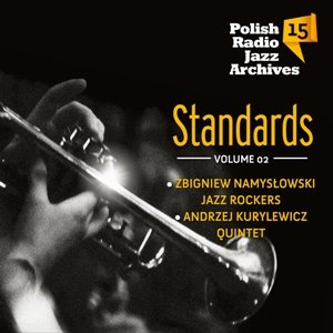 Polish Radio Jazz Archives. Volume 15: Standards. Volume 2 Namysłowski Zbigniew, Kurylewicz Andrzej